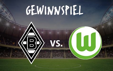 Gewinnspiel: Gladbach vs. Wolfsburg am 09.04.23